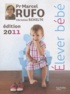 Marcel Rufo - Elever son bébé.