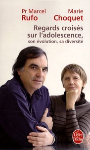 Marcel Rufo et Marie Choquet - Regards croisés sur l'adolescence, son évolution, sa diversité.