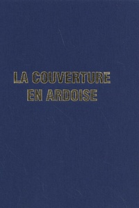 Marcel Sangué et Jean Beaulieu - La couverture en ardoise.