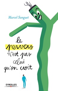 Marcel Sanguet - Le pervers n'est pas celui que l'on croit.