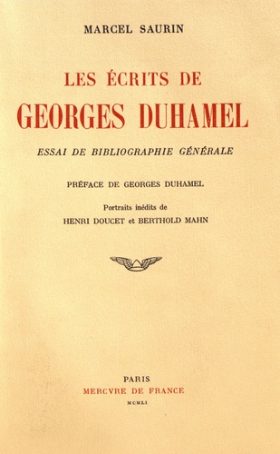Marcel Saurin - Les écrits de Georges Duhamel - Essai de bibliographie générale.