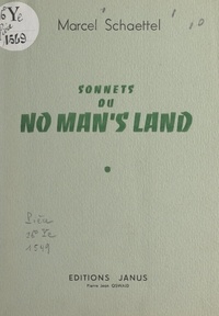 Marcel Schaettel - Sonnets du no man's land.