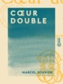 Marcel Schwob - Cœur double.