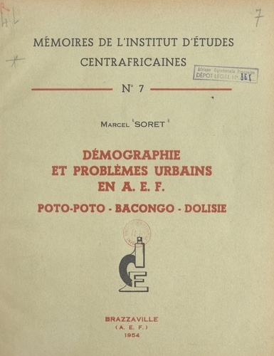 Démographie et problèmes urbains en A.E.F. : Poto-Poto, Bacongo, Dolisie