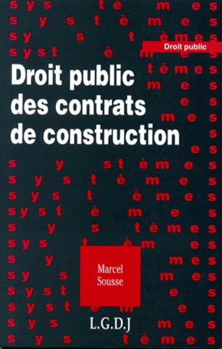 Marcel Sousse - Droit public des contrats de construction.