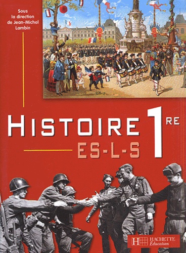 Marcel Spisser et Robert Steegmann - Histoire 1re Es/L/S.