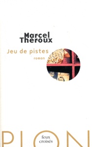 Marcel Theroux - Jeu de pistes.