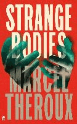 Marcel Theroux - Strange Bodies.
