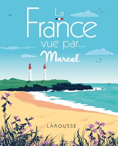 La France vue par... Marcel de Marcel Travel Posters - Grand Format - Livre  - Decitre