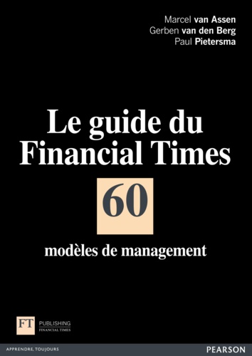 Le guide du Financial Times. 60 modèles de management
