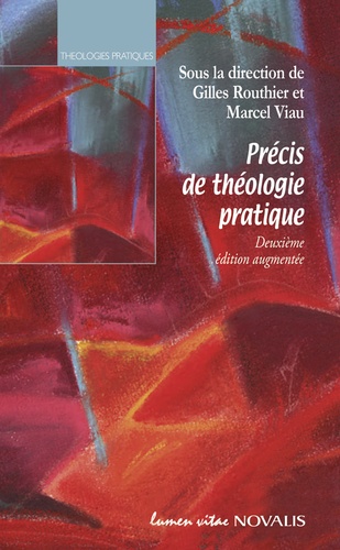 Marcel Viau et Gilles Routhier - Précis de théologie pratique (n. édition).