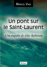 Marcel Viau - Un pont sur le Saint-Laurent.