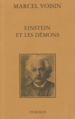 Marcel Voisin - Einstein et les démons.