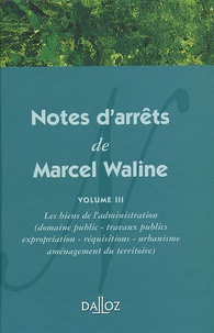 Notes darrêts de Marcel Waline - Volume 3, Les biens de ladministration.pdf