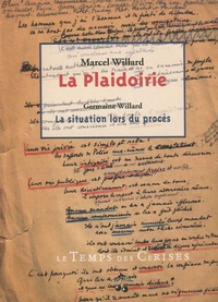 Marcel Willard - La Plaidoirie - La situation lors du procès.