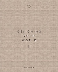 Marcel Wolterinck - Designing Your World - Tome 2.