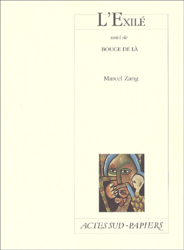 Marcel Zang - L'Exile Suivi De Bouge De La.