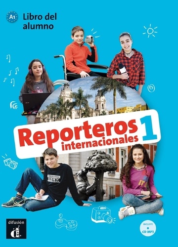 Reporteros internacionales 1 A1. Libro del alumno  avec 1 CD audio MP3
