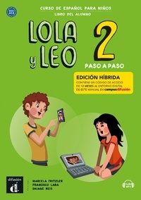Marcela Fritzler et Francisco Lara - Lola y Leo Paso a paso 2 - Libro del alumno.