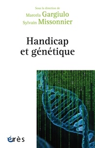 Marcela Gargiulo et Sylvain Missonnier - Handicap et génétique - Prédition, anticipation et incertitude.