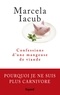 Marcela Iacub - Confessions d'une mangeuse de viande.