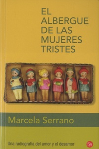 Marcela Serrano - El albergue de las mujeres tristes.