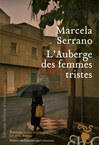 Marcela Serrano - L'Auberge des femmes tristes.