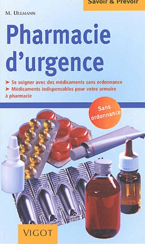 Marcela Ullmann - Pharmacie D'Urgence. Automedications Fiables Et Efficaces.