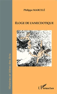 Eloge de l'anecdotique
