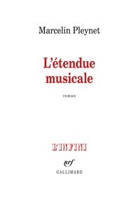 Marcelin Pleynet - L'étendue musicale.