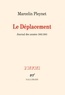 Marcelin Pleynet - Le déplacement - Journal des années 1982-1983.