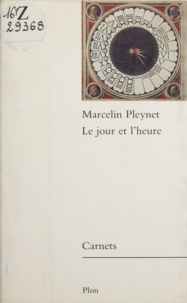 Marcelin Pleynet - Le Jour et l'heure - Journal.