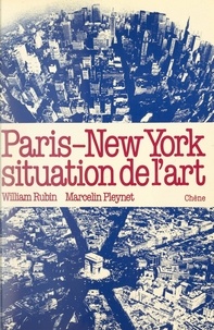 Marcelin Pleynet et William Rubin - Paris-New York, situation de l'art.