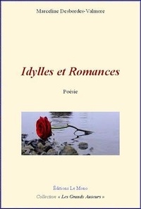 Marceline Desbordes-Valmor - Idylles et Romances.