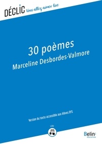 Marceline Desbordes-Valmore - 30 poèmes de Marceline Desbordes Valmore - DYS - Version pour les élèves DYS.