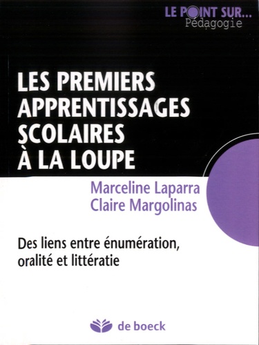 Les premiers apprentissages scolaires à la loupe. Des liens entre énumération, oralité et littératie