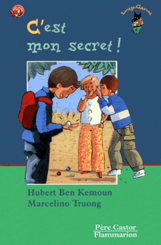 Marcelino Truong et Hubert Ben Kemoun - C'est mon secret !.