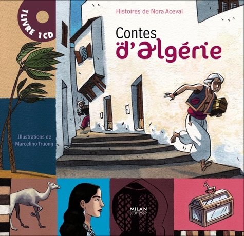 Marcelino Truong et Nora Aceval - Contes d'Algérie. 1 CD audio