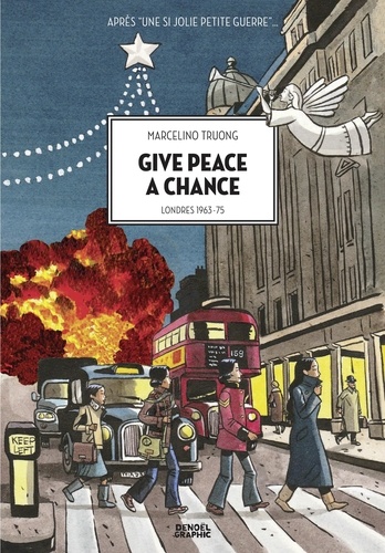 Give peace a chance. Londres 1963-75