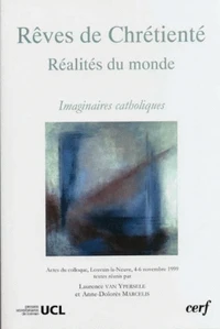 Rêves de Chrétienté, réalités du monde