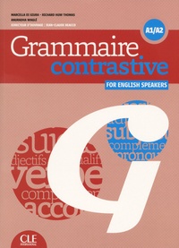 Marcella Beacco di Giura et Richard Huw Thomas - Grammaire contrastive for english speakers A1/A2. 1 CD audio