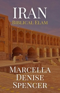  Marcella Denise Spencer - Iran, Biblical Elam.