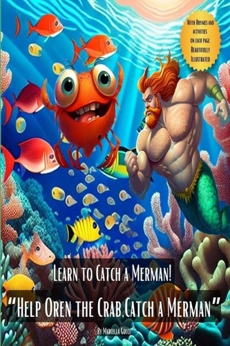  Marcella Gucci - Learn to Catch a Merman! “Help Oren the Crab, catch a Merman” - Picture Books, #14.