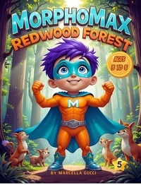 Téléchargez des ebooks gratuits, pda MorphoMax Saves the Redwood Forest - MorphoMax, #5