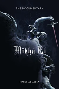 Mikha'El - The Documentary