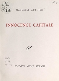 Marcelle Authier - Innocence capitale.