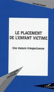 Marcelle Bongrain - Le placement de l'enfant victime - Une mesure irrespectueuse.