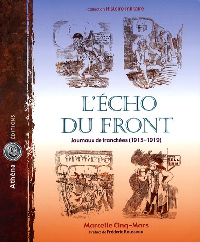 Marcelle Cinq-Mars - L'Echo du front - Journaux de tranchées (1915-1919).