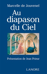 Marcelle de Jouvenel - Au Diapason Du Ciel.