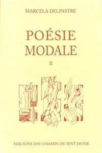 Marcelle Delpastre - Poésie modale Tome 2 : .